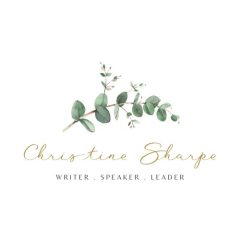 Christine Sharpe: Writer, Speaker, Leader .